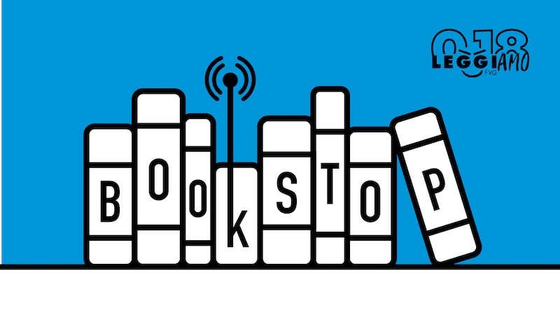 Nuova edizione e nuove interviste del programma BookStop di Radio LeggiAMO, dedicato alle scuole secondarie di secondo grado del FVG.